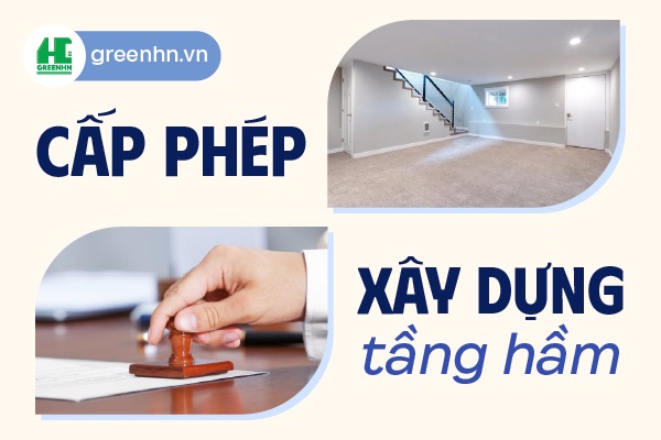 Quy định về tầng hầm, cấp phép xây dựng tầng hầm 2025