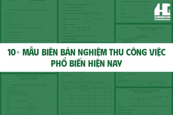 10+ mẫu biên bản nghiệm thu công việc chuẩn nhất [Tải ngay]