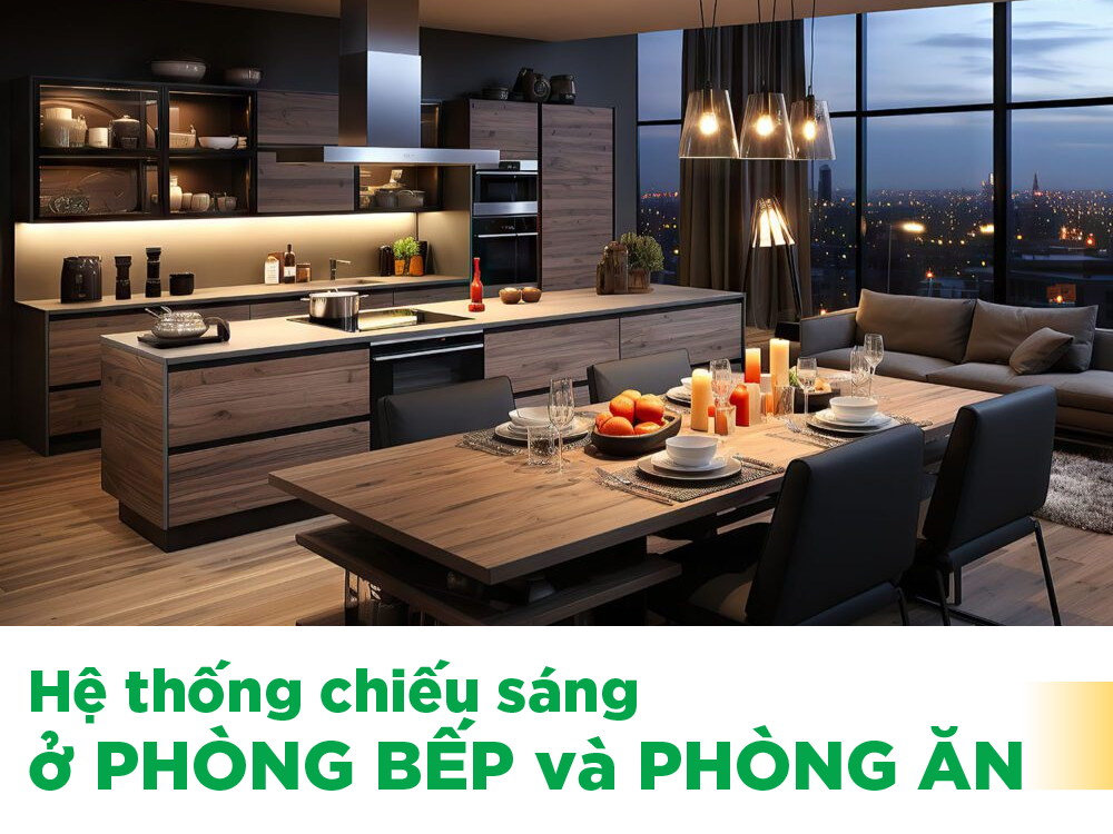 Hệ thống chiếu sáng phòng bếp và phòng ăn cho nhà phố