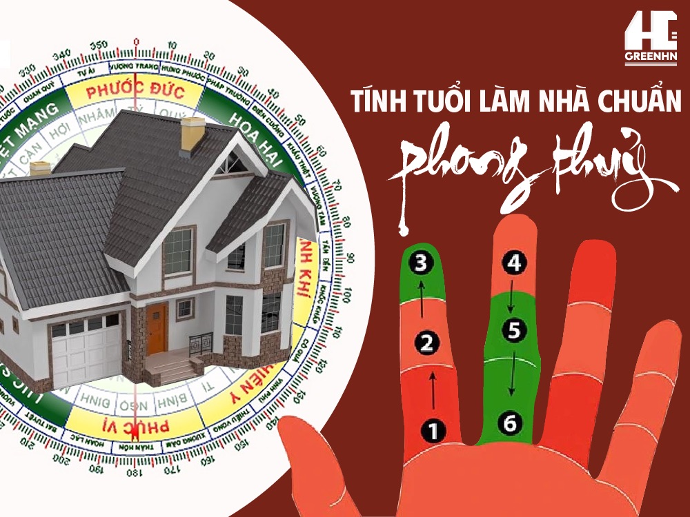 Cách tính tuổi làm nhà chuẩn xác theo phong thủy