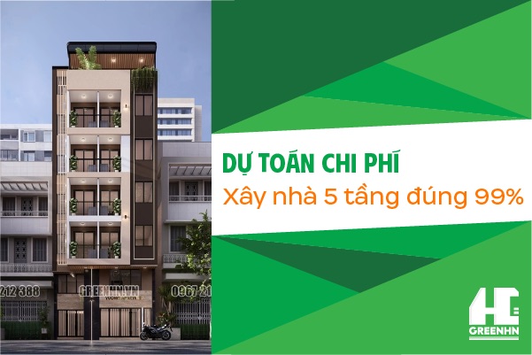 Dự toán chi phí xây nhà 5 tầng từ A-Z, tránh phát sinh ngoài ý muốn