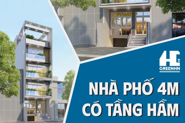 15+ mẫu thiết kế nhà phố 4m có tầng hầm để xe, kinh doanh hiệu quả