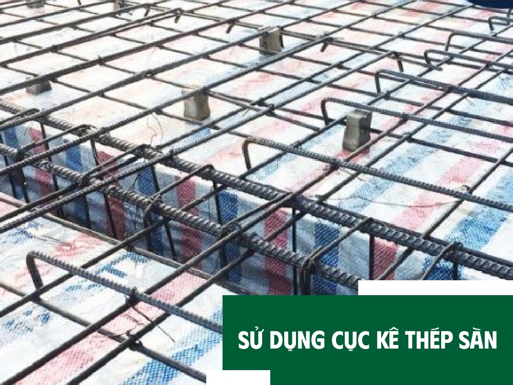 Sử dụng cục kê thép giúp cố định thép sàn đúng vị trí