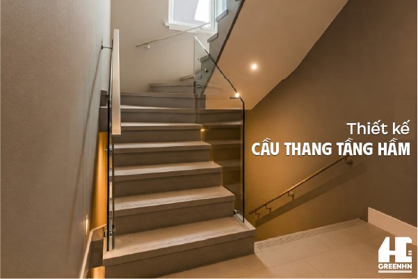 Mẹo thiết kế cầu thang tầng hầm đẹp, an toàn, hợp phong thủy