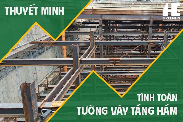 Thuyết minh tính toán tường vây tầng hầm