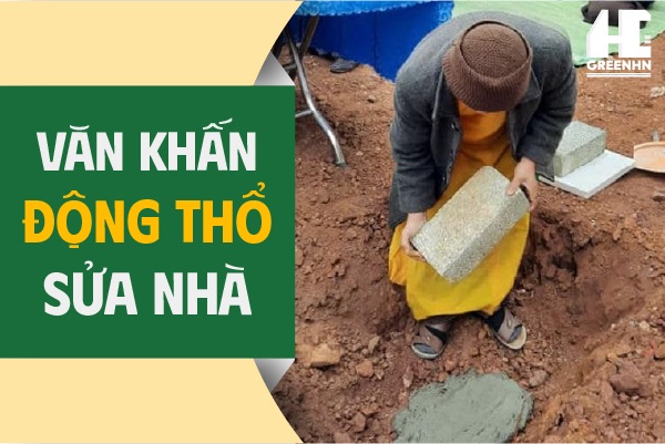 Chuẩn Bị Văn Khấn Động Thổ Sửa Nhà Sao Cho Đúng? Xem Ngay!
