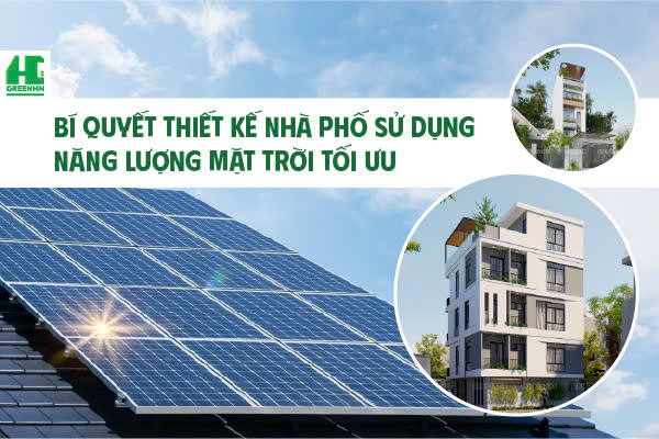 Bí Quyết Thiết Kế Nhà Phố Sử Dụng Năng Lượng Mặt Trời Tối Ưu